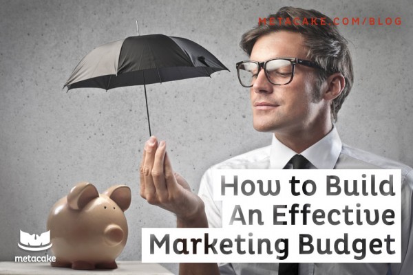 How To Build An Effective Marketing Budget | Metacake - Ecommerce ...