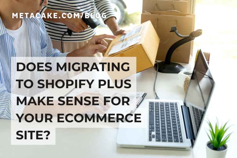 Ecommerce site owner migrating to shopify plus.