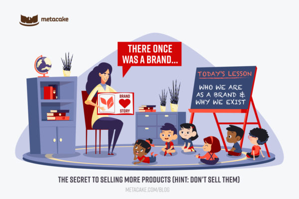 The Secret to Selling More Products (Hint: Don’t Sell Them)