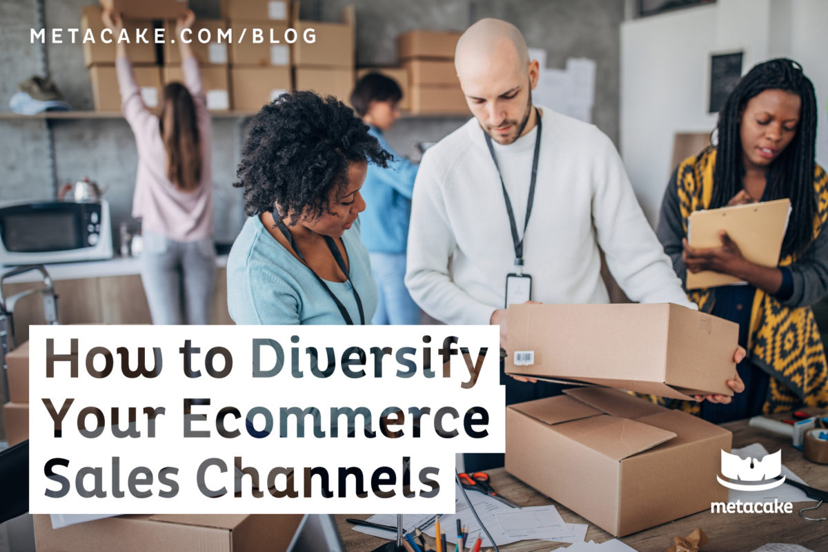 How to Diversify Your Ecommerce Sales Channels