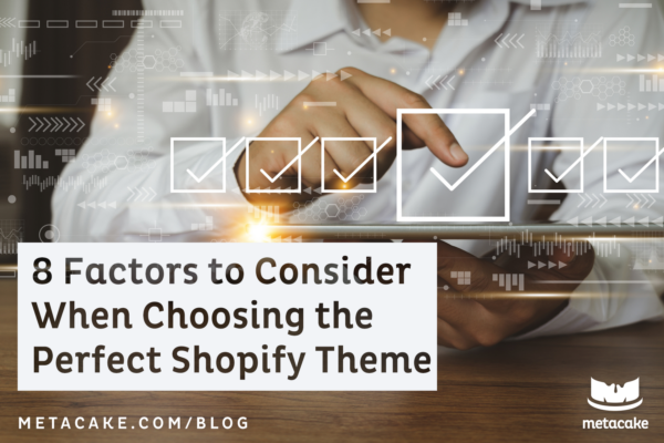 Hero Image - 8 Factors to Consider When Choosing the Perfect Shopify Theme