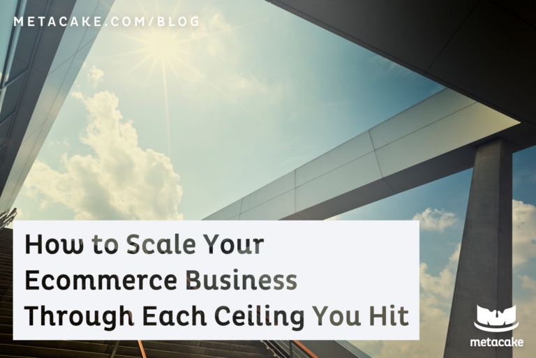 How to Scale Your Ecommerce Business Through Each Ceiling You Hit - Article Image