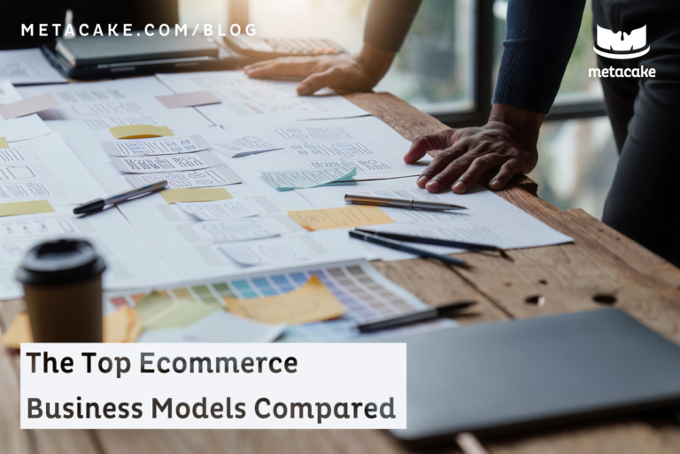 Blog Hero Image - The Top Ecommerce Business Models Compared